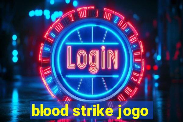 blood strike jogo